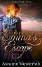 Mail Order Bride · Emma's Escape · (Clean Historical Western Romance) (Brides of River Valley Book 1)