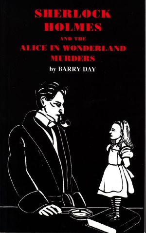 Sherlock Holmes and the Alice in Wonderland Murders