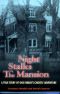 Night Stalks the Mansion · A True Story of One Family's Ghostly Adventure