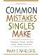 Common Mistakes Singles Make