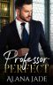 Professor Perfect: A sweet student/professor romance with a hint of heat