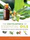 The Encyclopedia of Essential Oils