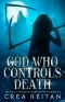 The God Who Controls Death (Immortal Stream: Children of the Gods Book 4)