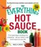 The Everything Hot Sauce Book · From Growing to Picking and Preparing - All You Ned to Add Some Spice to Your Life!