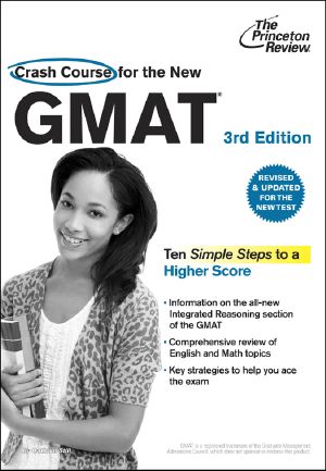 Crash Course for the New GMAT, 3rd Edition · Revised and Updated for the New GMAT