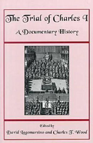 The Trial of Charles I · A Documentary History