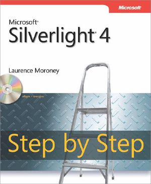 Microsoft® Silverlight® 4 Step by Step