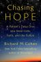 Chasing Hope, A Patient's Deep Dive into Stem Cells, Faith, and the Future