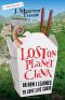 Lost on Planet China · One Man's Attempt to Understand the World's Most Mystifying Nation