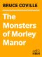 The Monsters of Morley Manor