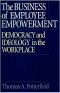 The Business of Employee Empowerment · Democracy and Ideology in the Workplace