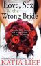 Love, Sex & the Wrong Bride