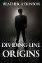 Dividing Line Origins (Short Story Anthology - Dividing Line Series)