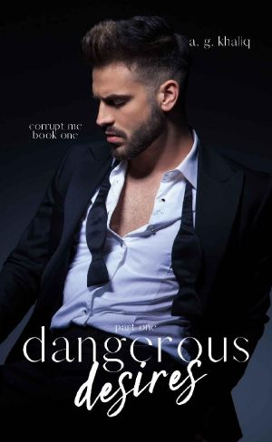 Dangerous Desires Part 1: A Mafia Romance (Corrupt Me series)