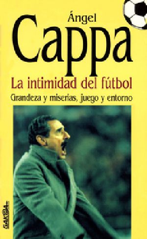 La Intimidad Del Fútbol