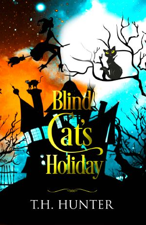 Blind Cat's Holiday · A Cozy Cat and Witch Mystery (Cozy Conundrums Book 4)