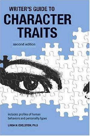 Writer's Guide to Character Traits (2nd Edition)