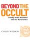 Beyond the Occult · Twenty Years' Research Into the Paranormal