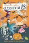 The Happy and Heinous Halloween of Classroom 13