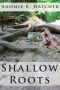 Shallow Roots · an Iowa Girl Mystery (Iowa Girl Mysteries Book 1)