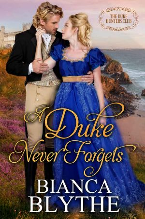 A Duke Never Forgets (The Duke Hunters Club, #3)