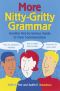 More Nitty-Gritty Grammar · Another Not-So-Serious Guide to Clear Communication