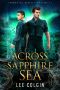 Across the Sapphire Sea: Immortal Jewels Volume II: (MM Medieval Fantasy Romance)