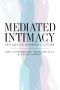 Mediated Intimacy