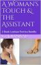 A Woman's Touch & the Assistant