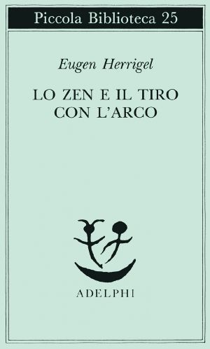 Lo Zen E Il Tiro Con L'Arco