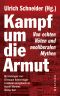 Kampf um die Armut · Von echten Nöten und neoliberalen Mythen