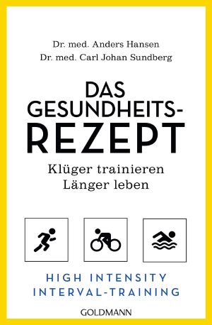 Das Gesundheitsrezept · Klüger trainieren, länger leben