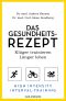 Das Gesundheitsrezept · Klüger trainieren, länger leben