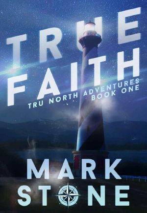 True Faith (Tru North Adventures Book 1)