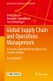 Global Supply Chain and Operations Management, A Decision-Oriented Introduction to the Creation of Value