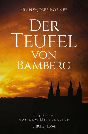 Der Teufel von Bamberg · Krimi aus dem Mittelalter