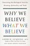 Why We Believe What We Believe