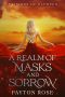 A Realm of Masks and Sorrow