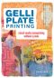 Gelli Plate Printing · Mixed-Media Monoprinting Without a Press