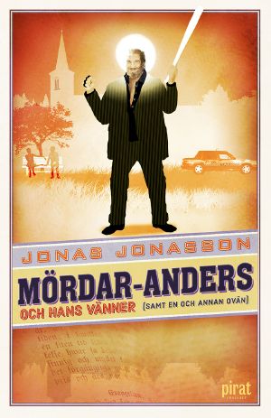 Mordar-Anders och hans vanner samt en och annan ovan