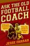 Ask the Old Football Coach