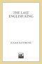 The Last English King