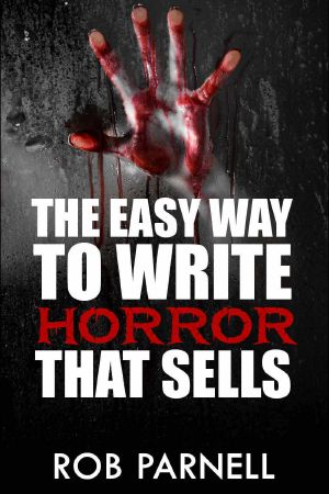 The Easy Way to Write Horror That Sells