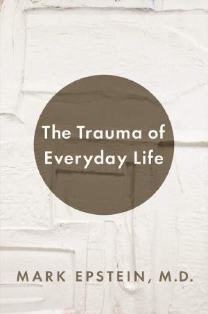 The Trauma of Everyday Life