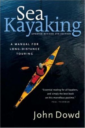 Sea Kayaking · A Manual for Long-Distance Touring