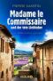 Madame le Commissaire und der tote Liebhaber: Ein Provence-Krimi