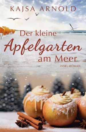 Der kleine Apfelgarten am Meer