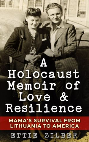 A Holocaust Memoir of Love & Reslience