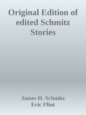 Original Edition of edited Schmitz Stories