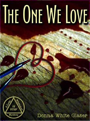 The One We Love · Suspense With a Dash of Humor (A Letty Whittaker 12 Step Mystery)